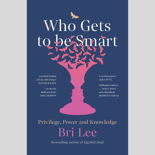 Who Gets to Be Smart - Privilege, Power and Knowledge