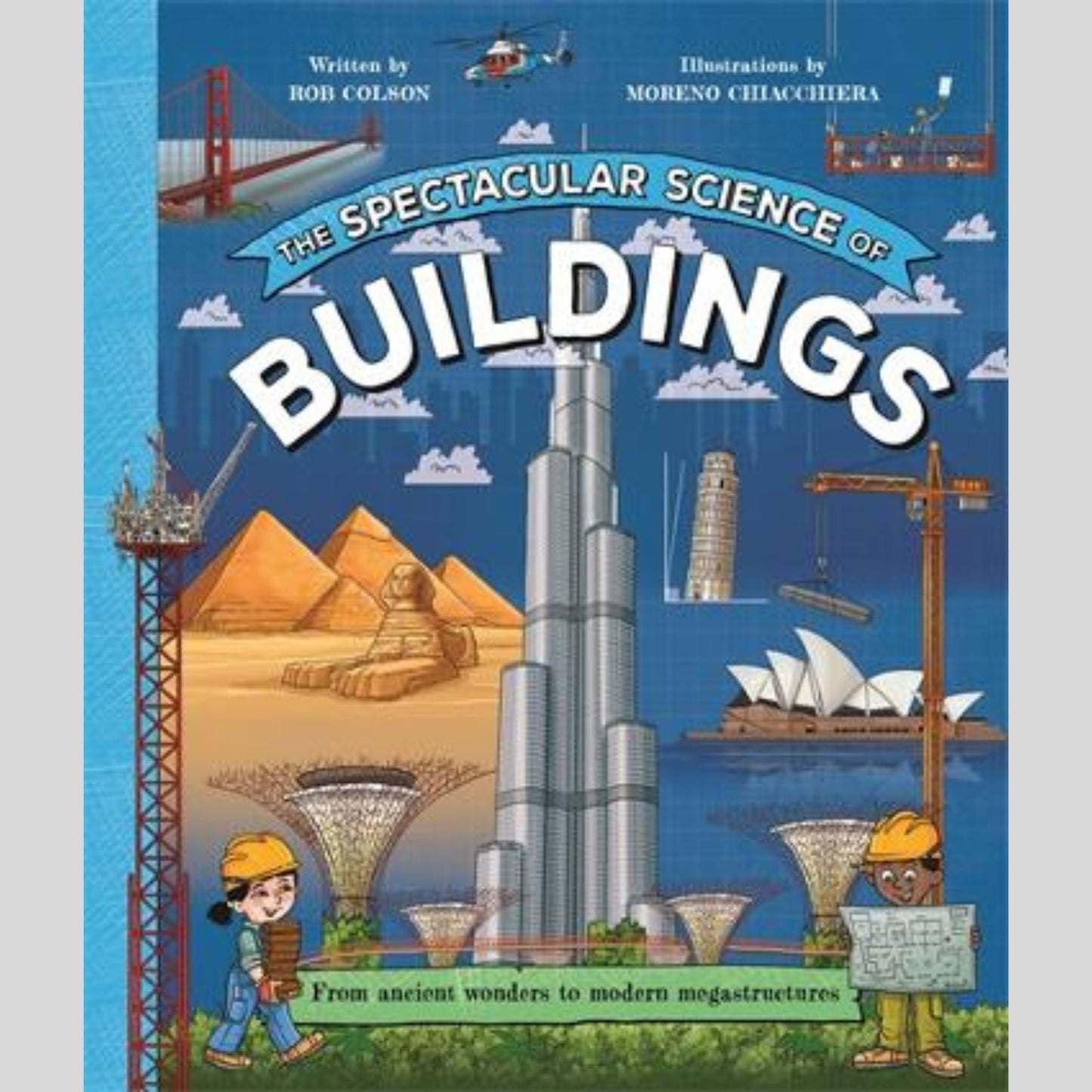 The Spectacular Science of Buildings