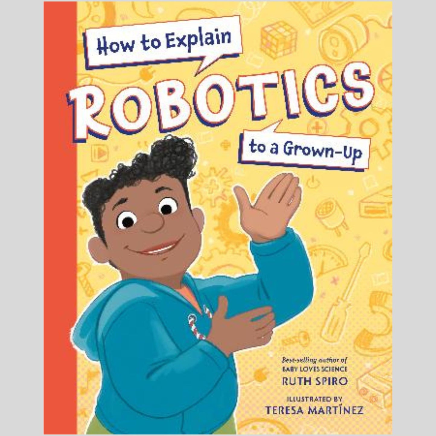 How to Explain Robotics to a Grown-Up