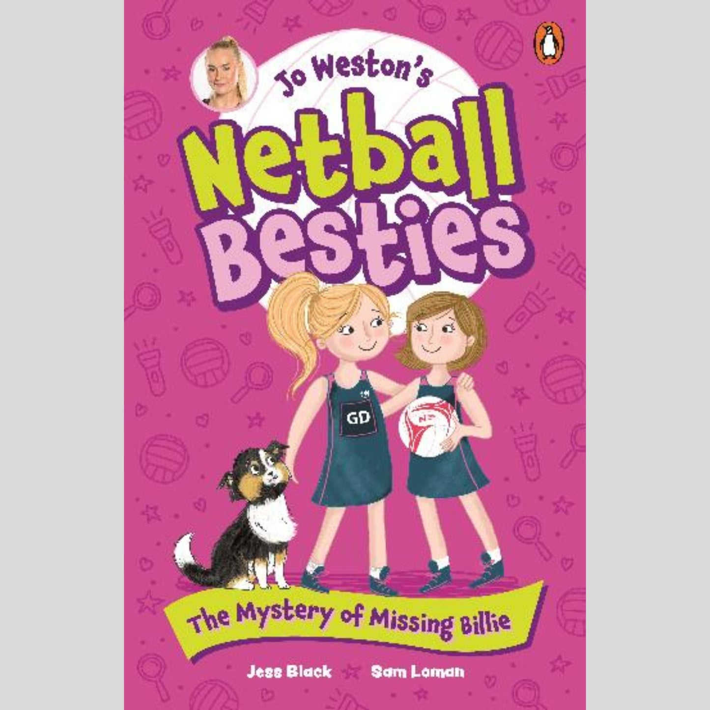 Jo Weston's Netball Besties 1: The Mystery of Missing Billie