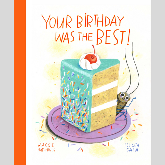 Your Birthday Was the BEST!
