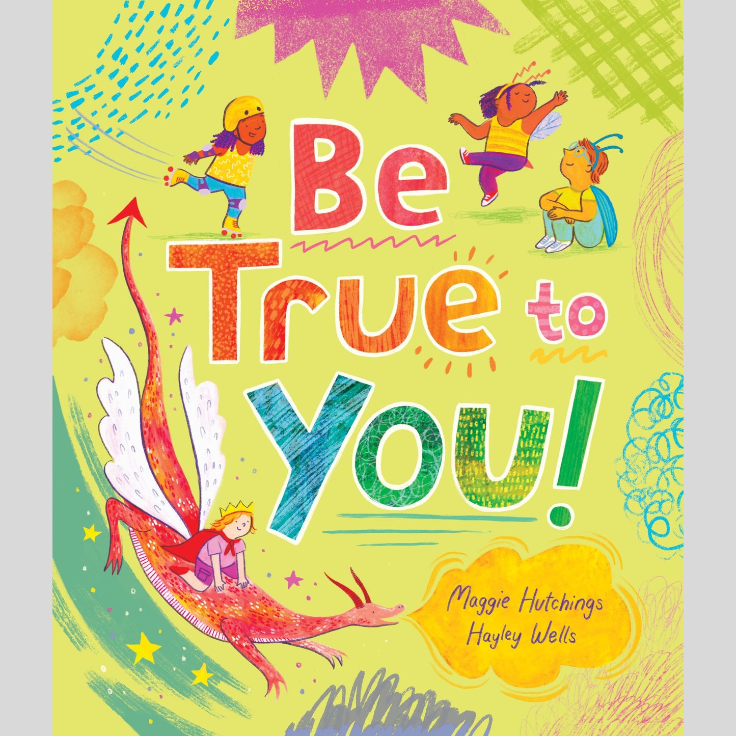 Be True to You!