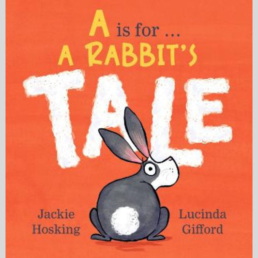 A is for… A Rabbit’s Tale
