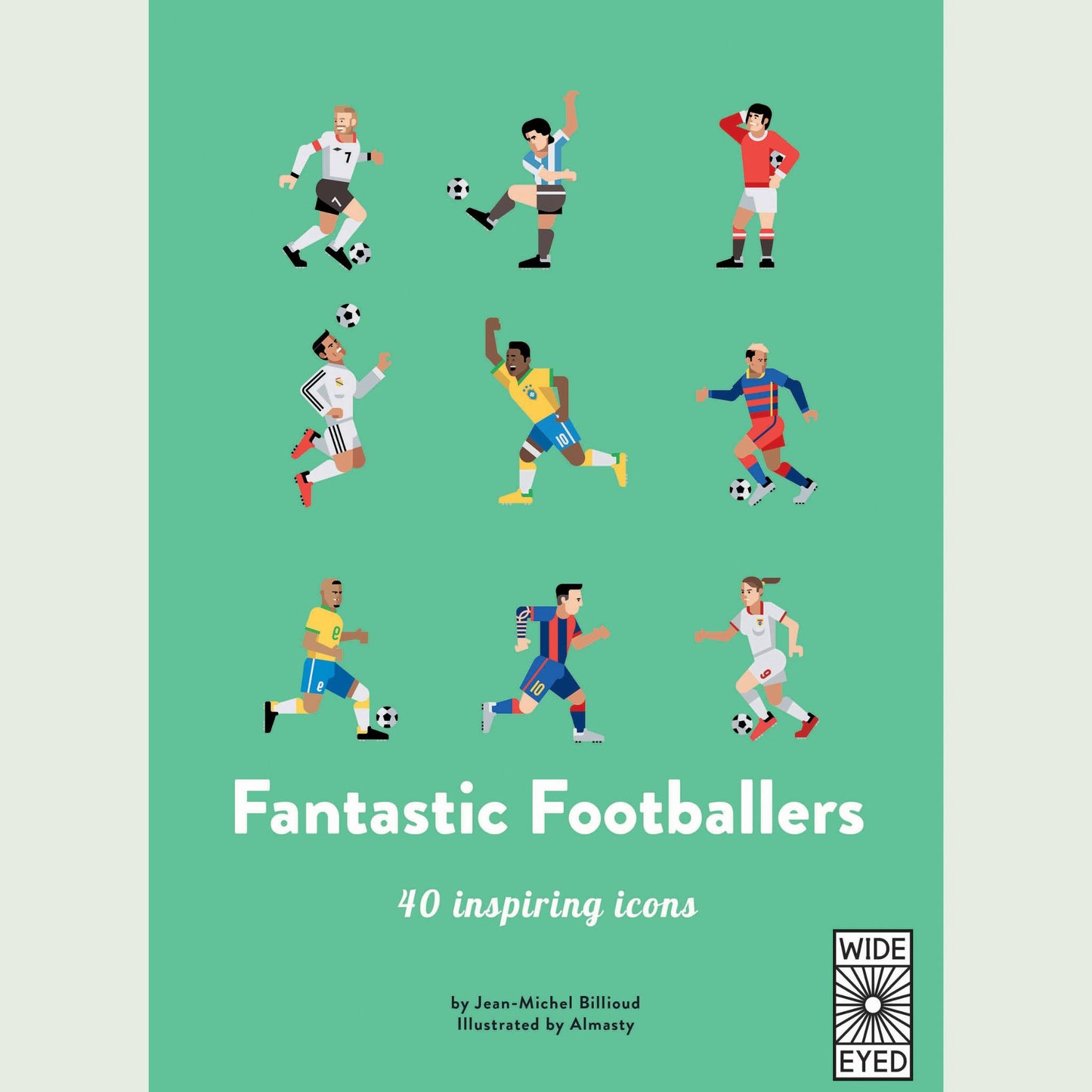 Fantastic Footballers (40 Inspiring Icons)