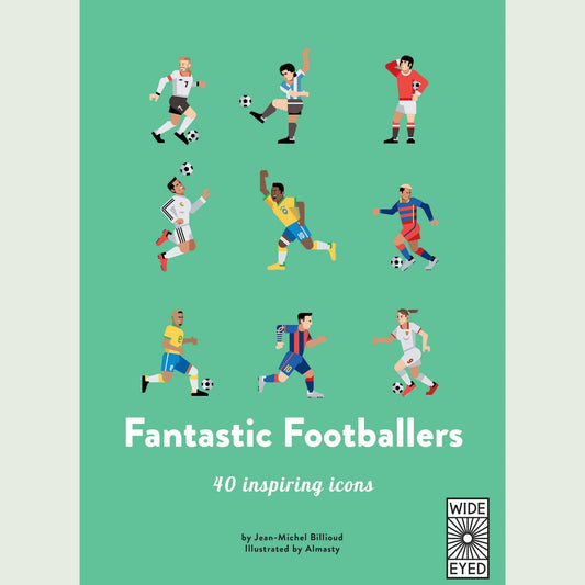 Fantastic Footballers (40 Inspiring Icons)
