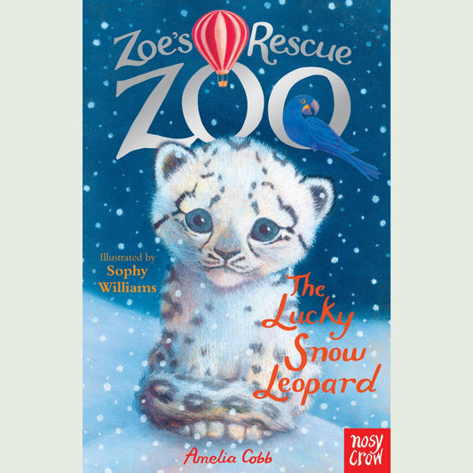 Zoe's Rescue Zoo: The Lucky Snow Leopard