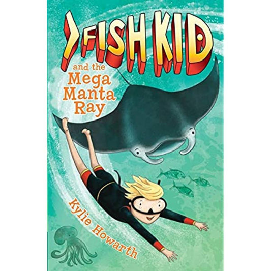 Fish Kid and the Mega Manta Ray