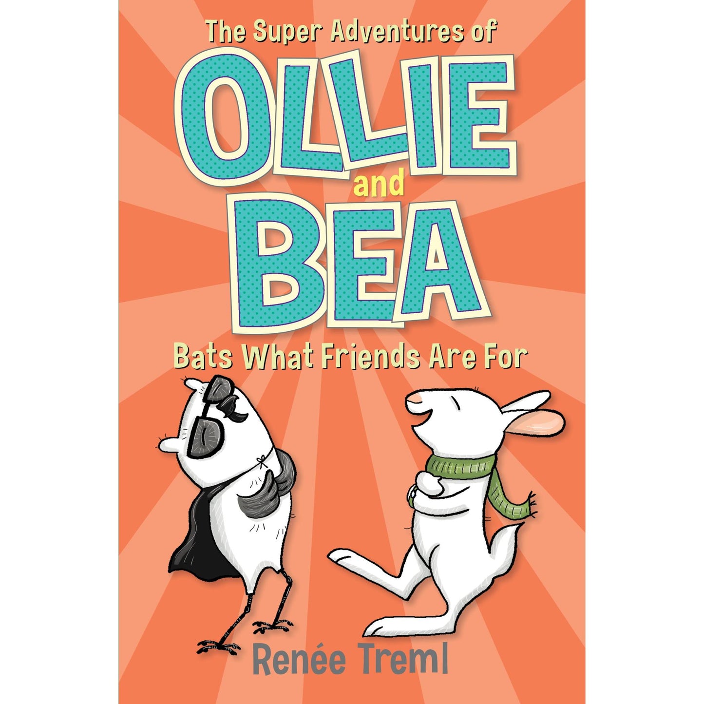 Bats What Friends Are For: The Super Adventures of Ollie and Bea 4