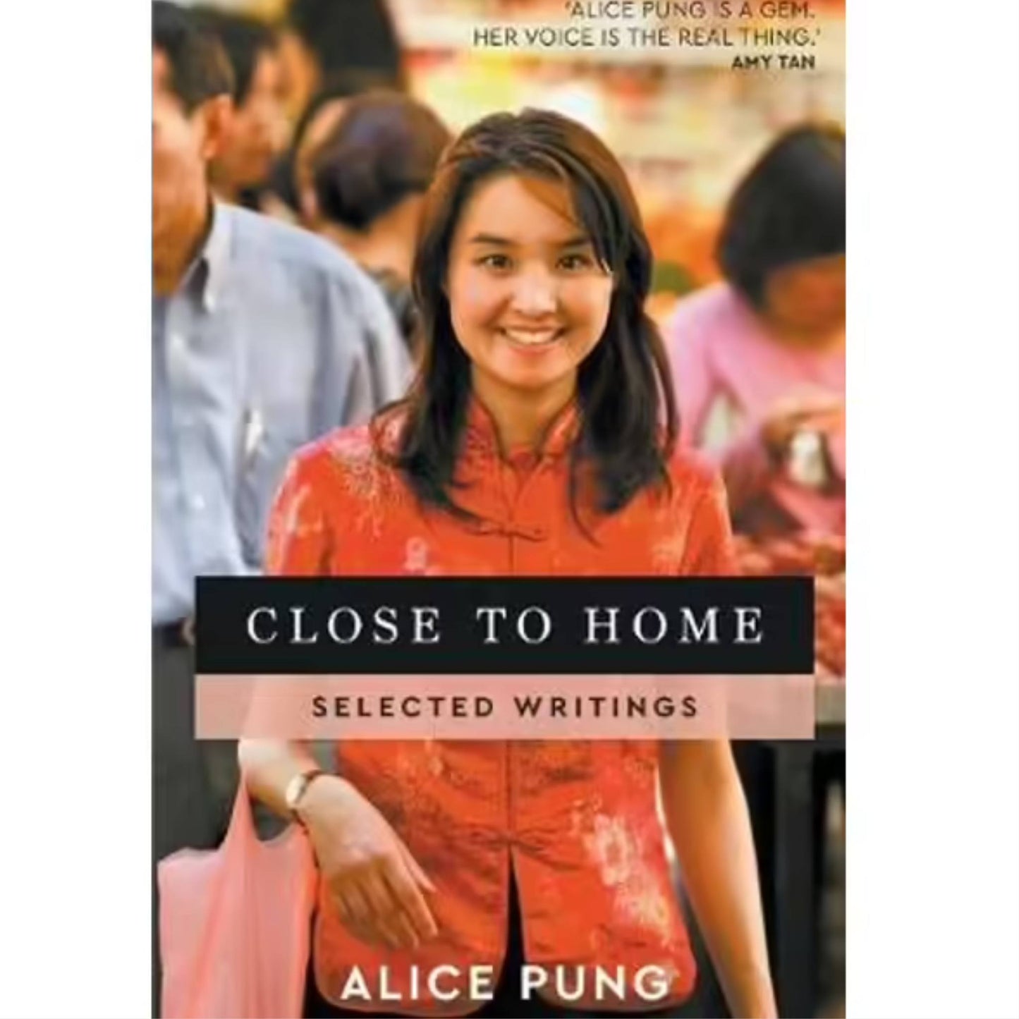 Close to Home: Selected Writings