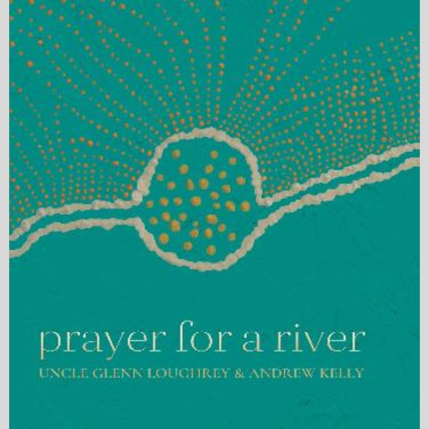Prayer For A River