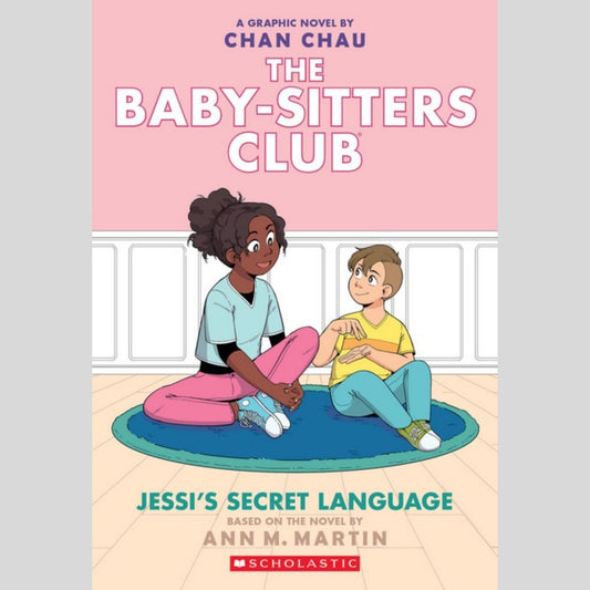 Jessi's Secret Language: A Graphic Novel (The Baby-Sitters Club #12)