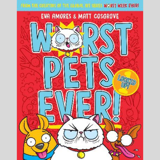 Locked Up! (Worst Pets Ever! Book 1)