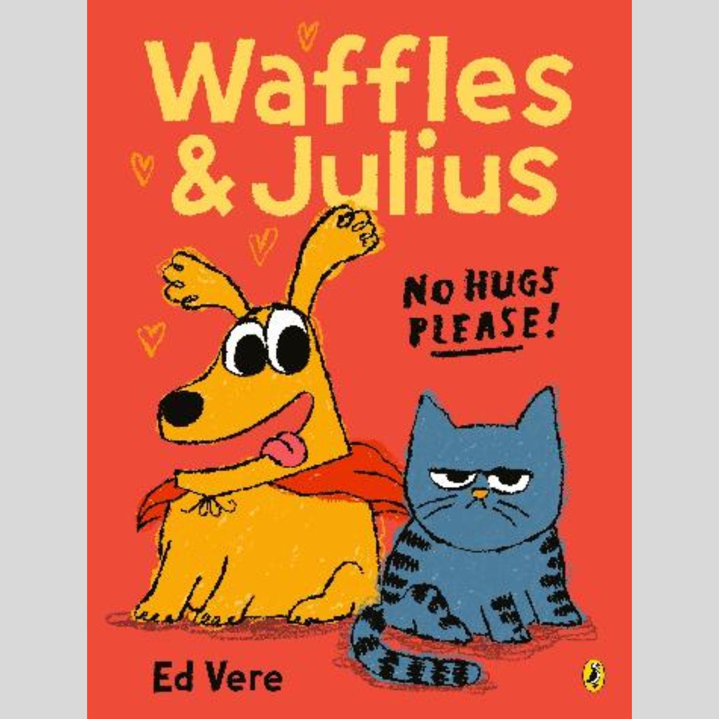 Waffles and Julius: No Hugs Please