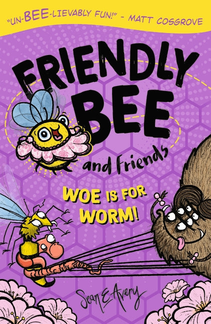 Wormflight Fandom Friendly Bee and Friends: Woe is for Worm! – Flight by Paper Bird
