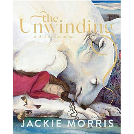 The Unwinding and Other Dreamings