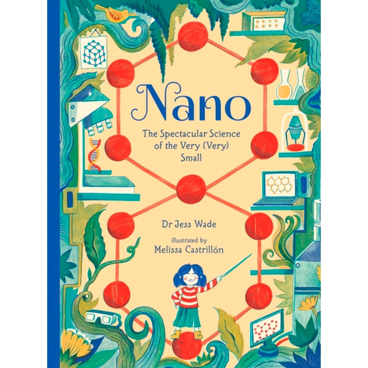 Nano: The Spectacular Science Of The Very (Very) Small